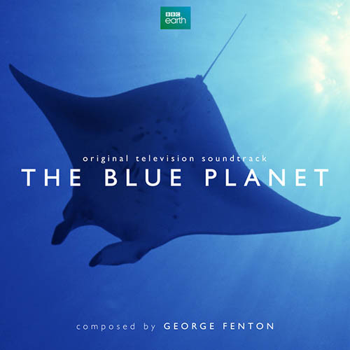 George Fenton, The Blue Planet, Blue Whale, Piano