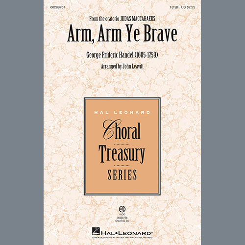 George Frideric Handel, Arm, Arm Ye Brave (arr. John Leavitt), Choir