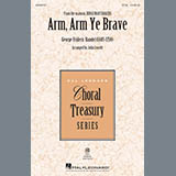 Download George Frideric Handel Arm, Arm Ye Brave (arr. John Leavitt) sheet music and printable PDF music notes