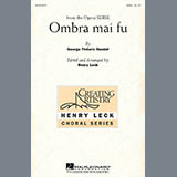 Download George Frideric Handel Ombra Mai Fu (from Serse) (arr. Henry Leck) sheet music and printable PDF music notes