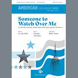 Download George Gershwin & Ira Gershwin Someone to Watch Over Me (arr. Mark Hayes) sheet music and printable PDF music notes