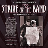 Download George Gershwin & Ira Gershwin Strike Up The Band (from Strike Up The Band) sheet music and printable PDF music notes