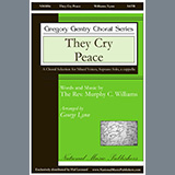 Download George Lynn They Cry Peace sheet music and printable PDF music notes
