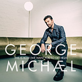 Download George Michael This Is How (We Want You To Get High) sheet music and printable PDF music notes