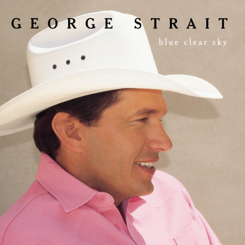 George Strait, Blue Clear Sky, Piano, Vocal & Guitar (Right-Hand Melody)