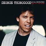 Download George Thorogood Bad To The Bone sheet music and printable PDF music notes