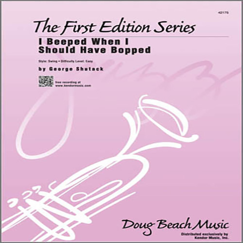 George Shutack, I Beeped When I Should Have Bopped - 1st Bb Tenor Saxophone, Jazz Ensemble