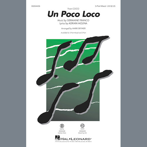 Germaine Franco & Adrian Molina, Un Poco Loco (from Coco) (arr. Mark Brymer), 3-Part Mixed