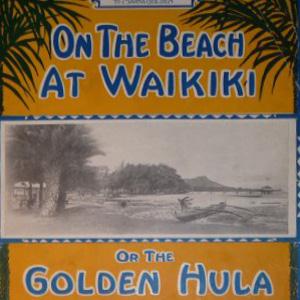 G.H. Stover, On The Beach At Waikiki, Piano, Vocal & Guitar (Right-Hand Melody)