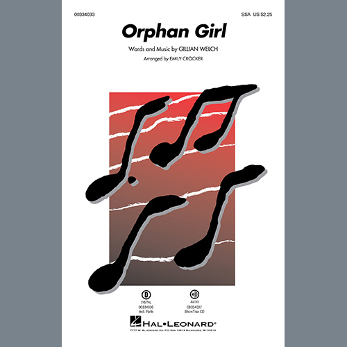 Gillian Welch, Orphan Girl (arr. Emily Crocker), SSA Choir