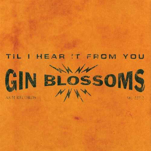 Gin Blossoms, Til I Hear It From You, Melody Line, Lyrics & Chords