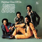 Download Gladys Knight & The Pips Neither One Of Us (Wants To Be The First To Say Goodbye) sheet music and printable PDF music notes