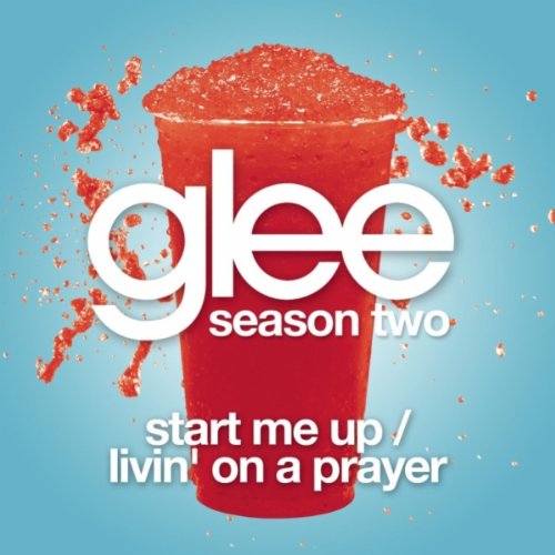 Glee Cast, Start Me Up / Livin' On A Prayer, Piano, Vocal & Guitar (Right-Hand Melody)