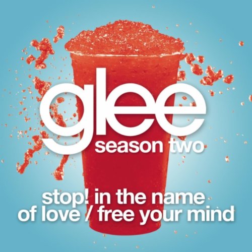 Glee Cast, Stop! In The Name Of Love / Free Your Mind, Piano, Vocal & Guitar (Right-Hand Melody)