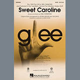 Download Glee Cast Sweet Caroline (Ed. Kirby Shaw) sheet music and printable PDF music notes