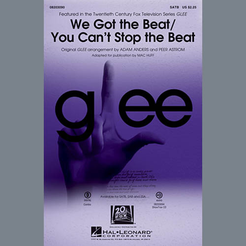 Glee Cast, We Got The Beat / You Can't Stop The Beat (ed. Mac Huff), SAB Choir