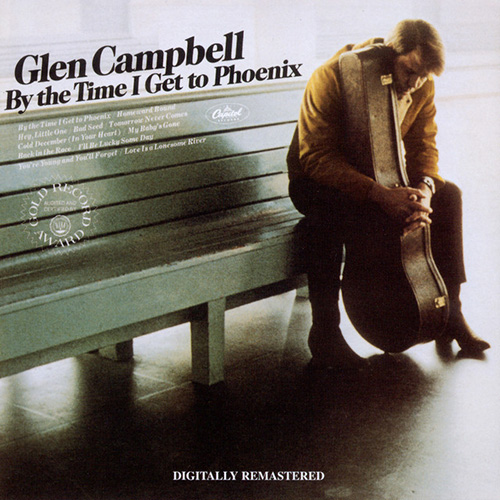 Glen Campbell, By The Time I Get To Phoenix, Lyrics & Chords