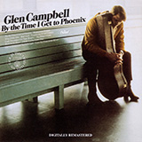 Download Glen Campbell By The Time I Get To Phoenix sheet music and printable PDF music notes