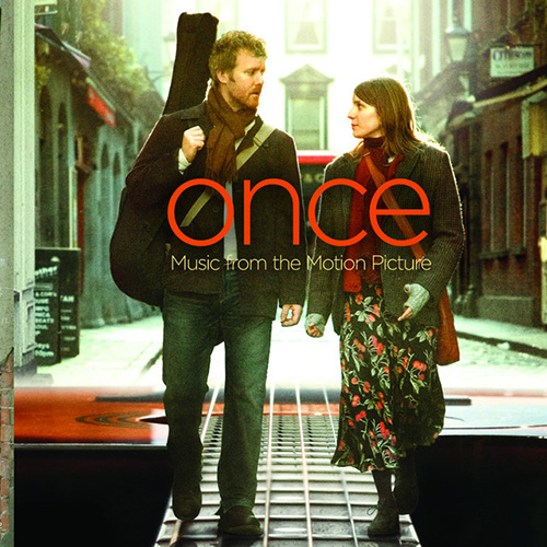 Glen Hansard & Marketa Irglova, When Your Mind's Made Up (from Once), Piano, Vocal & Guitar Chords (Right-Hand Melody)