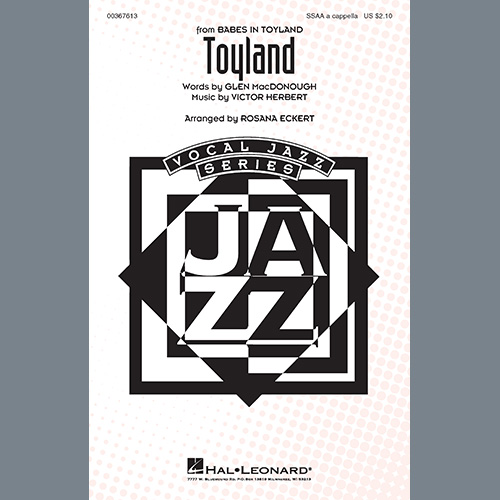 Glen MacDonough and Victor Herbert, Toyland (from Babes In Toyland) (arr. Rosana Eckert), SSAA Choir