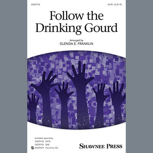 Glenda E. Franklin, Follow The Drinkin' Gourd, SATB