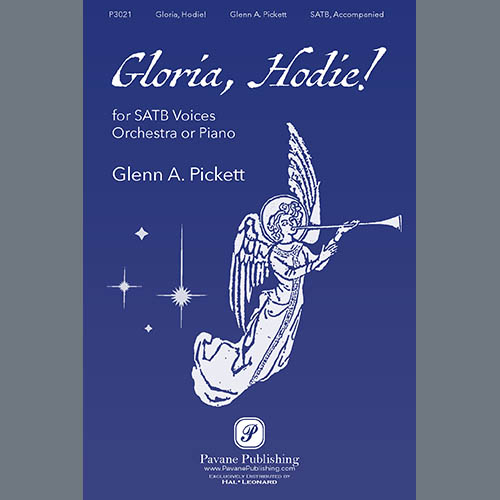 Glenn A. Pickett, Gloria, Hodie!, SATB Choir