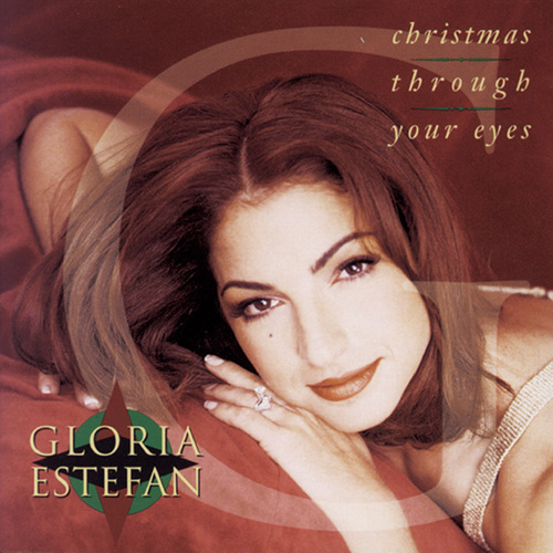 Gloria Estefan, Christmas Through Your Eyes, Piano, Vocal & Guitar (Right-Hand Melody)