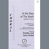 Download Gordon Nickel and Larry Nickel In The Days Of Thy Youth (Remember Thy Creator) sheet music and printable PDF music notes