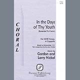 Download Gordon Nickel and Larry Nickel In The Days Of Thy Youth (Remember Thy Creator) sheet music and printable PDF music notes