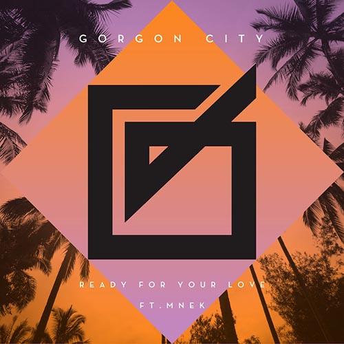 Gorgon City, Ready For Your Love, Piano, Vocal & Guitar (Right-Hand Melody)