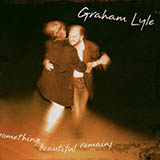 Download Graham Lyle Something Beautiful Remains sheet music and printable PDF music notes