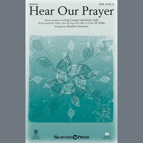 Greg Cooper & Andy Judd, Hear Our Prayer (arr. Heather Sorenson), SATB Choir