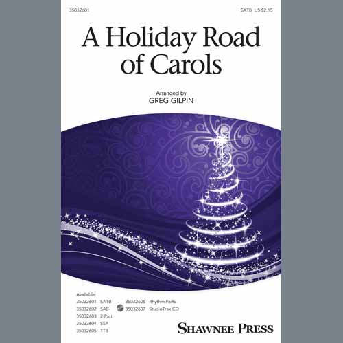 Greg Gilpin, A Holiday Road Of Carols (arr. Greg Gilpin), 2-Part Choir