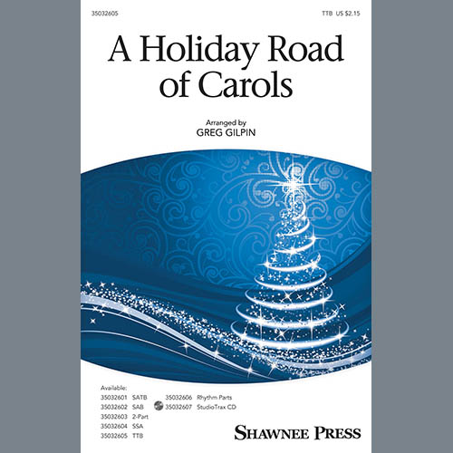 Greg Gilpin, A Holiday Road of Carols, SSA Choir
