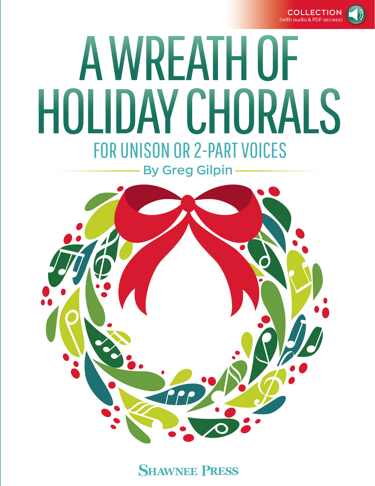 Greg Gilpin A Wreath Of Holiday Chorals (Collection) Sheet Music Notes & Chords for Choir - Download or Print PDF