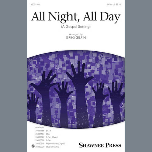 Greg Gilpin, All Night, All Day, SATB