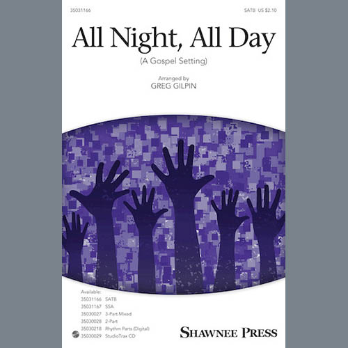 Greg Gilpin, All Night, All Day, 3-Part Mixed