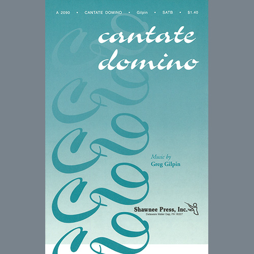 Greg Gilpin, Cantate Domino, SATB Choir