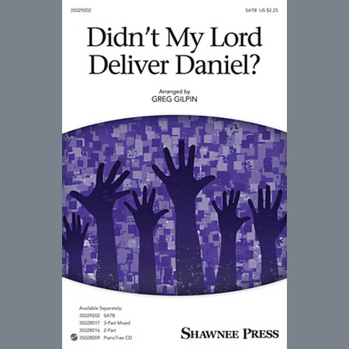 Greg Gilpin, Didn't My Lord Deliver Daniel?, 3-Part Mixed