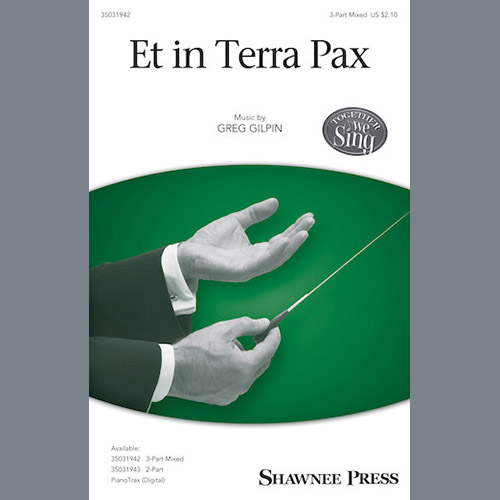 Greg Gilpin, Et In Terra Pax, 3-Part Mixed