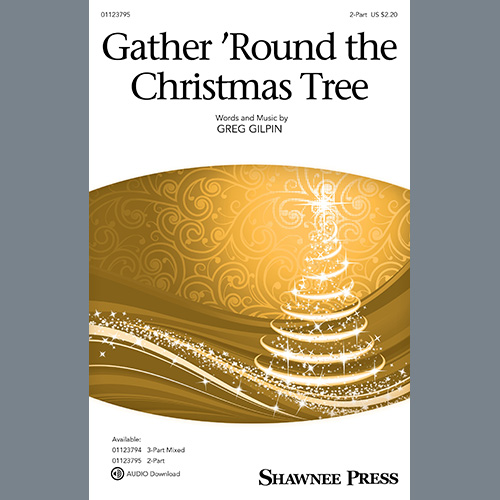 Greg Gilpin, Gather 'Round The Christmas Tree, 3-Part Mixed Choir
