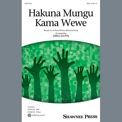 Greg Gilpin, Hakuna Mungu Kama Wewe, 2-Part Choir