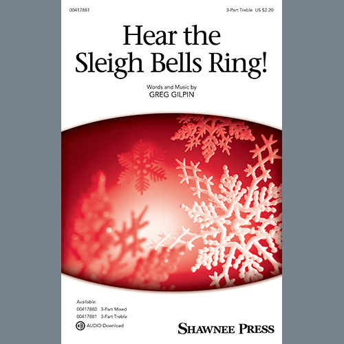 Greg Gilpin, Hear the Sleigh Bells Ring!, 3-Part Mixed Choir