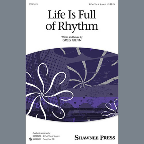 Greg Gilpin, Life Is Full Of Rhythm, 4-Part