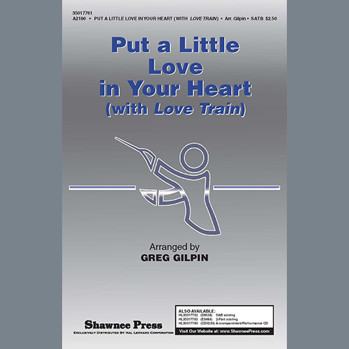 Greg Gilpin, Put A Little Love In Your Heart (with Love Train), 2-Part Choir
