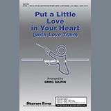 Download Greg Gilpin Put A Little Love In Your Heart (with Love Train) sheet music and printable PDF music notes