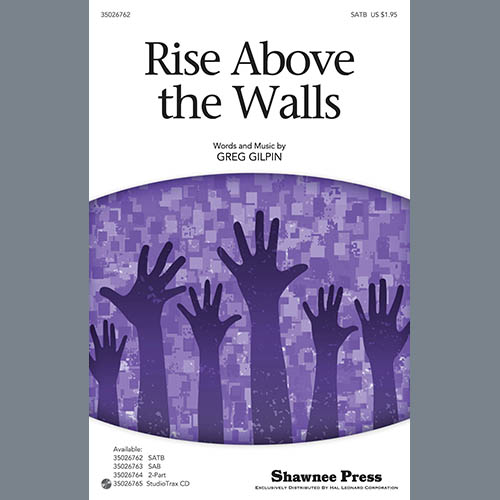 Greg Gilpin, Rise Above The Walls, 2-Part Choir