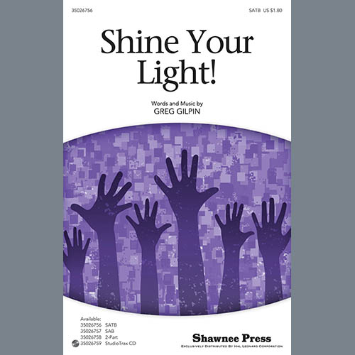 Greg Gilpin, Shine Your Light!, SATB