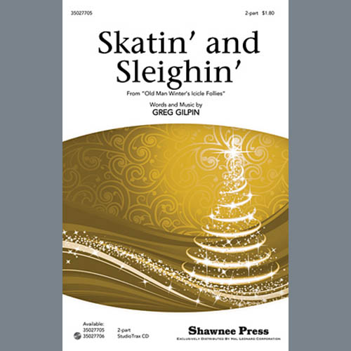 Greg Gilpin, Skatin' And Sleighin', 2-Part Choir