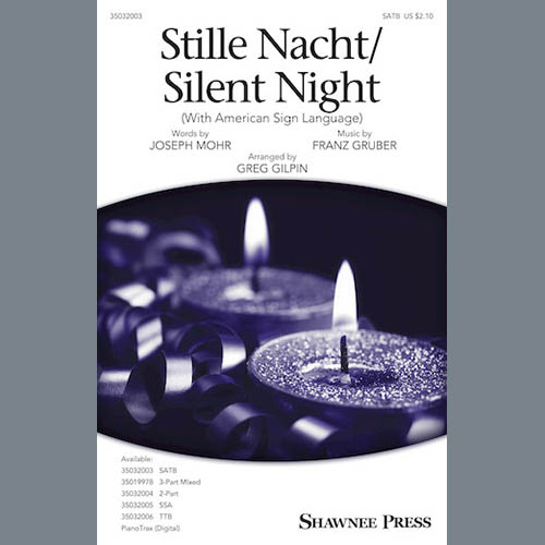 Greg Gilpin, Stille Nacht/Silent Night (With American Sign Language), SATB